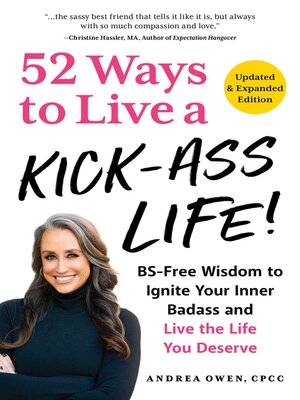 cover image of 52 Ways to Live a Kick-Ass Life!